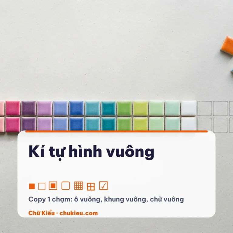 Kí tự hình vuông ■ □ ▣ copy, ghép tên chữ vuông